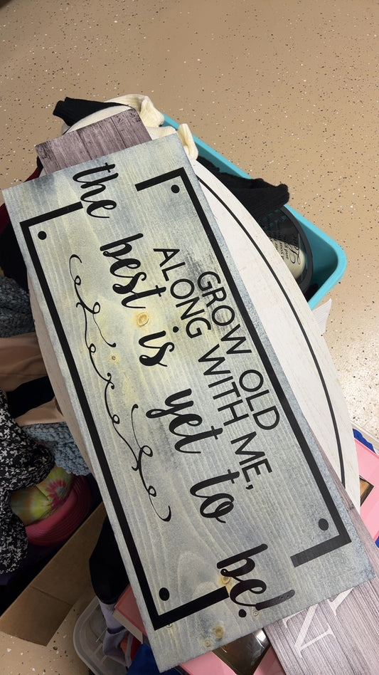 Grow old Sign