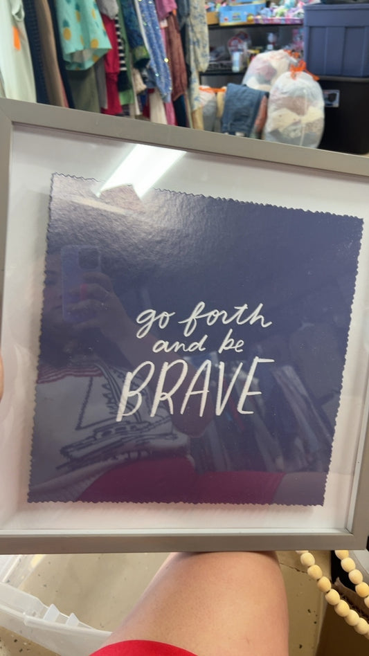 Brave Decorative Sign 